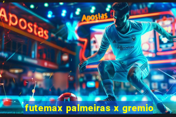 futemax palmeiras x gremio